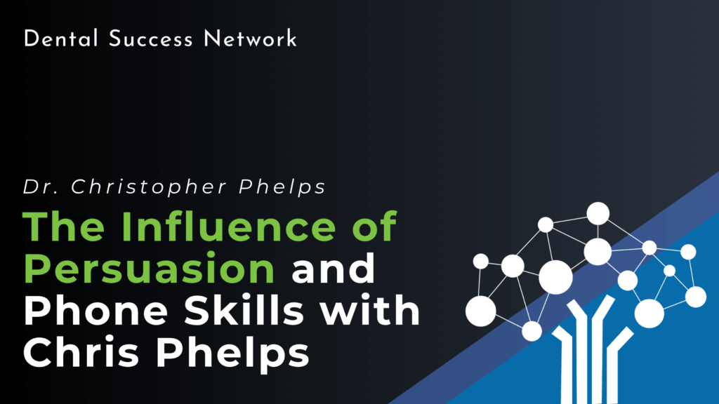The Influence of Persuasion and Phone Skills with Chris Phelps