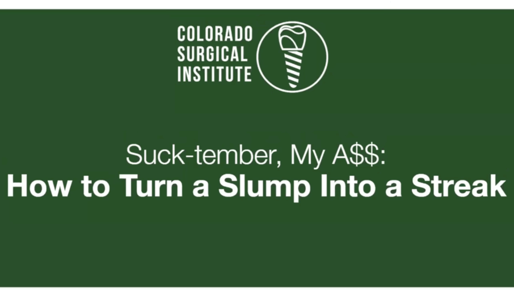 CSI Webinar: Suck-tember, My A$$: How to Turn a Slump Into a Streak